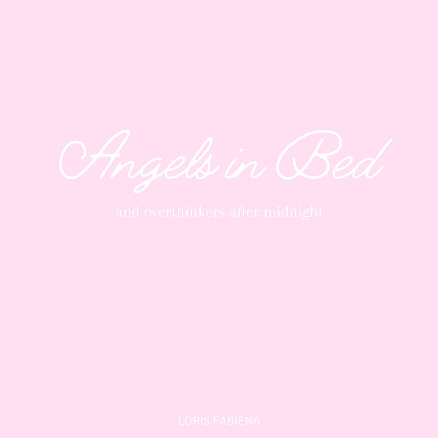 ANGELS IN BED AND OVERTHINKERS AFTER MIDNIGHT